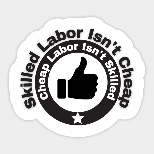 Skilled Labor Isn't Cheap Sticker by West Virginia Women Work
